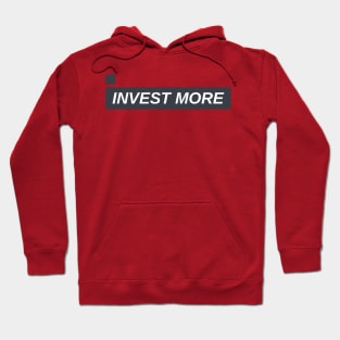 Invest More Hoodie